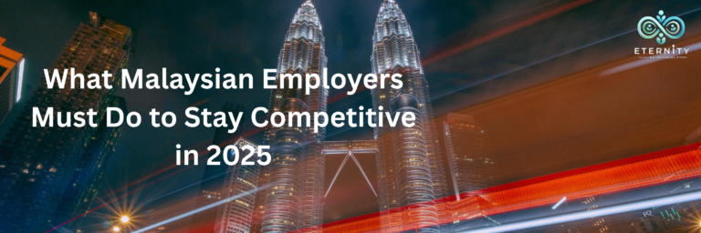 Skill Shortages and Salary Pressure: What Malaysian Employers Must Do to Stay Competitive in 2025