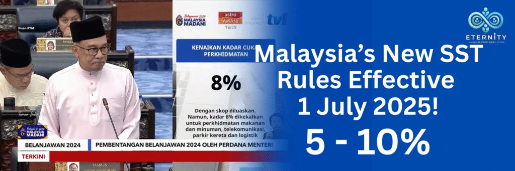 Malaysia’s New SST Rules Effective 1 July 2025