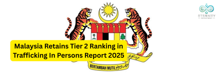 Malaysia Retains Tier 2 Ranking in Trafficking In Persons Report 2025