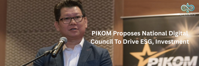 PIKOM Proposes National Digital Council To Drive ESG, Investment