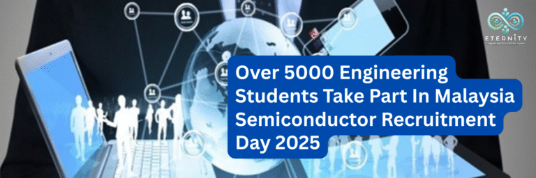 Over 5000 Engineering Students Take Part In Malaysia Semiconductor Recruitment Day 2025