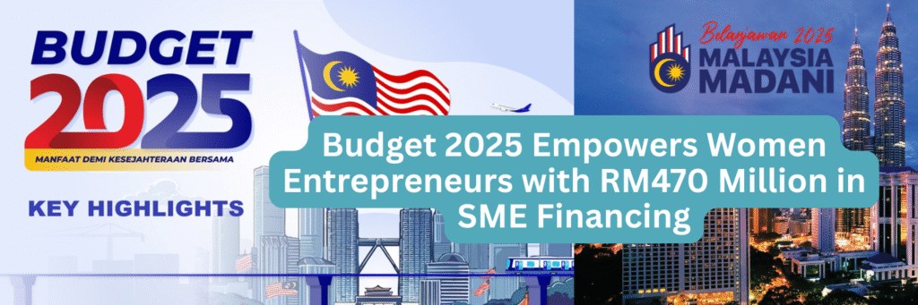 Budget 2025 allocates RM470 million to support women-led SMEs in Malaysia, empowering entrepreneurs with easier financing, business expansion, and digital transformation.