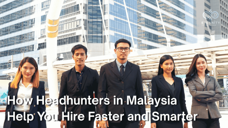 How Headhunters in Malaysia Help You Hire Faster and Smarter