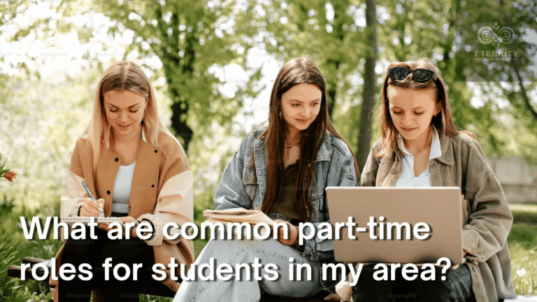 What Are Common Part Time Roles for Students in My Area?