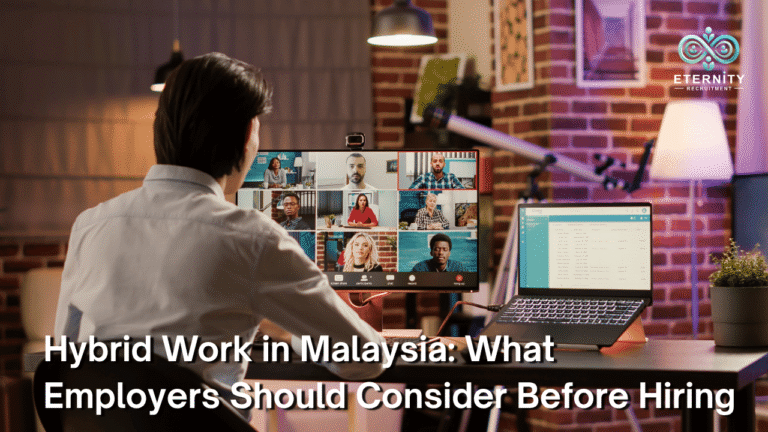 Hybrid Work in Malaysia: What Employers Should Consider Before Hiring